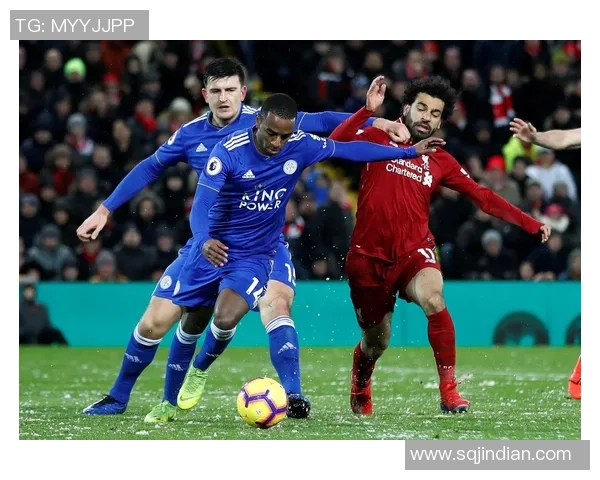 莱斯特城与利物浦对决前瞻及比分预测分析