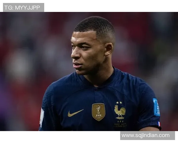 姆巴佩引领法国队重返巅峰2023赛季表现令人瞩目未来可期