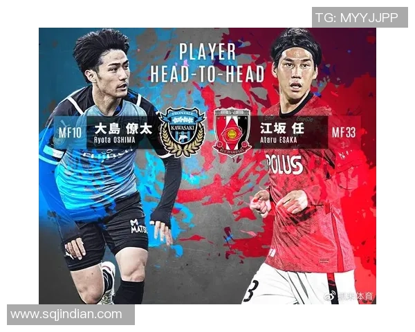 川崎与浦和对决深度分析战术布局与球员表现探讨