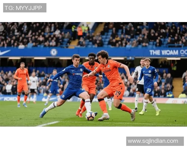 富勒姆与切尔西对决前瞻分析及比赛结果预测 富勒姆与切尔西对决前瞻分析及比赛结果预测